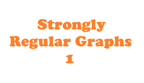 Strongly Regular Graphs 1